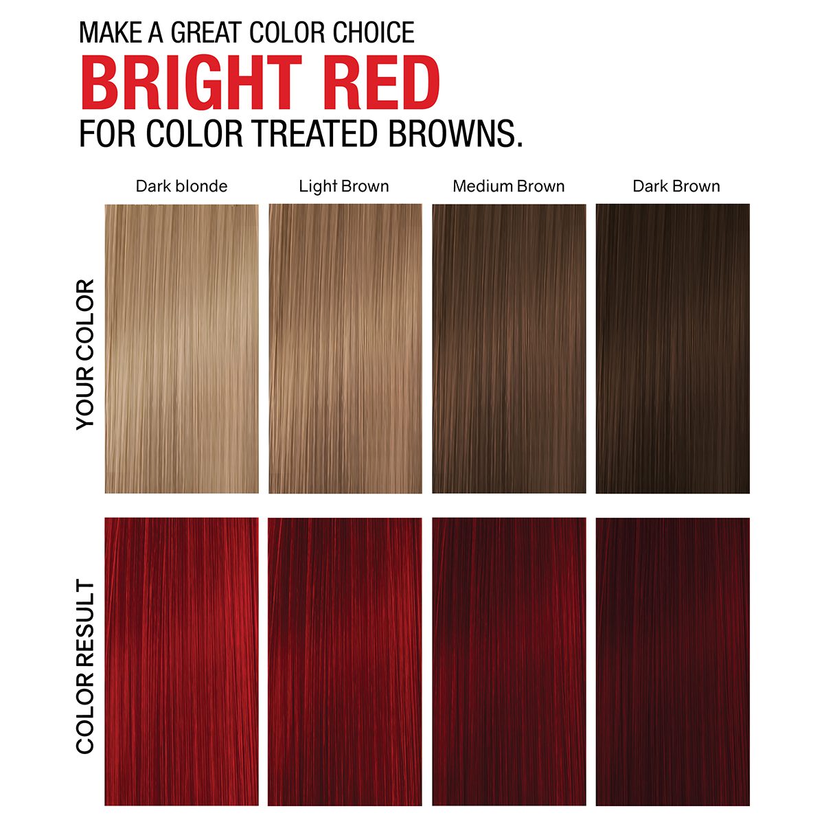 Bright Red for color treated browns.