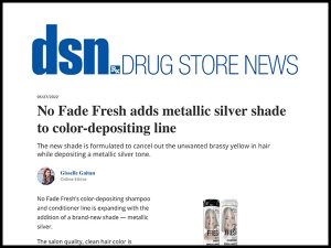 Drug Store News has been the voice of the retail drug industry for over seven decades with extensive coverage. So we were ecstatic to have No Fade Fresh's latest shade release featured.